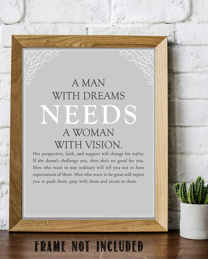 A Man With Dreams NEEDS A Woman With Vision!- Inspirational Wall Art Sign-8 x 10"-Modern Typographic Print-Ready to Frame. Motivational Home D?cor-Office Decor. Great Reminder To Support Each Other!