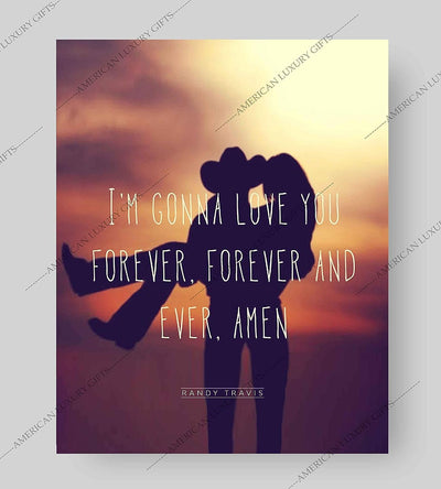 Randy Travis-"I'm Gonna Love You Forever"-Song Lyric Wall Art- 8 x 10" Country Music Poster Print-Ready To Frame. Ideal Home-Studio-Bar-Dorm-Cave Decor. Great Romantic Wedding-Valentines Gift!