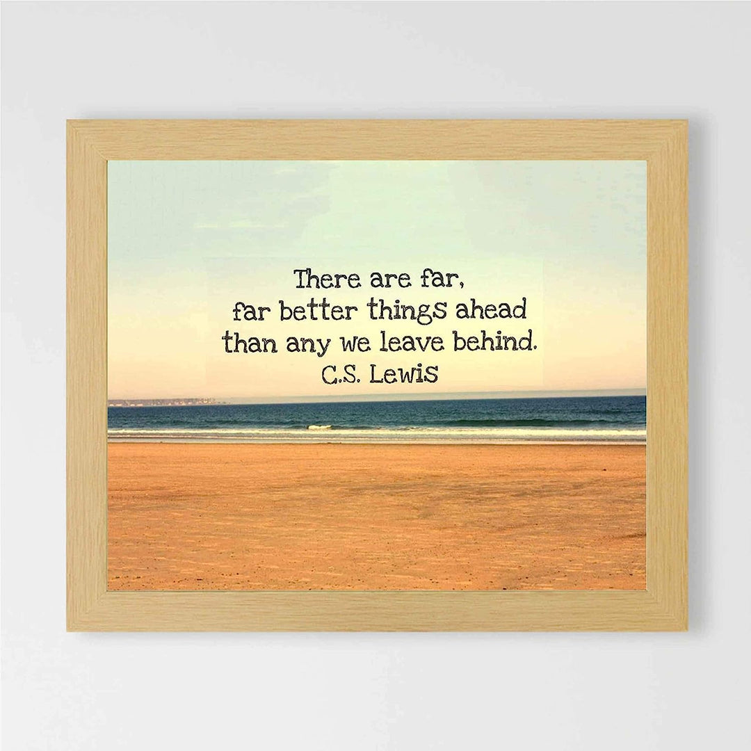 C.S. Lewis Quotes Wall Art-"There Are Far, Far Better Things Ahead"- 10 x 8" Spiritual Typographic Wall Print-Ready to Frame. Religious Home-Office-Library-Church D?cor. Encouraging Christian Gift.