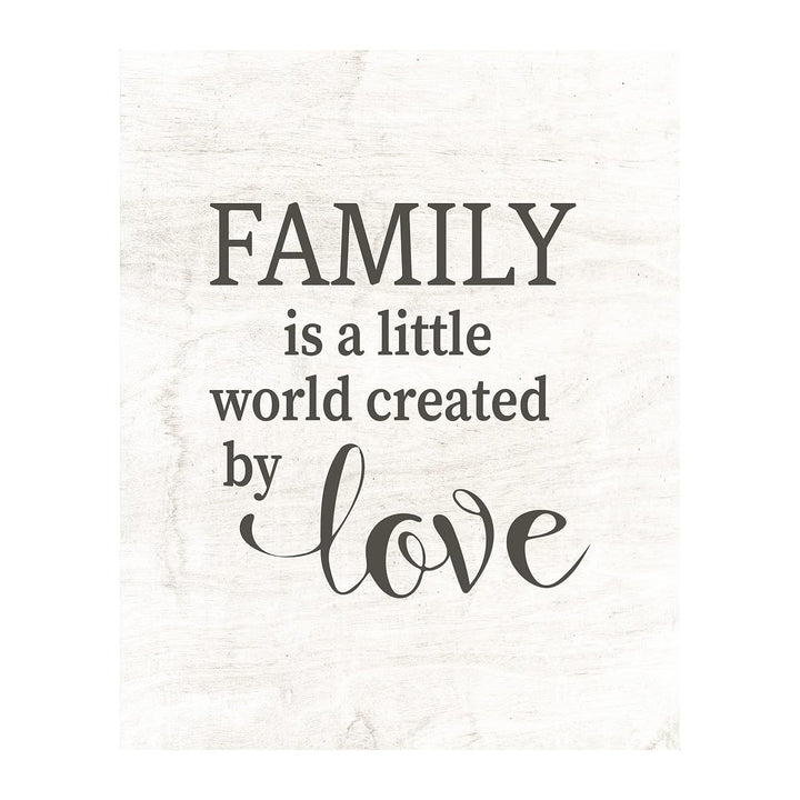 Family Is A Little World Created By Love Inspirational Wall Sign -8 x 10" Rustic Typographic Art Print w/Replica Wood Design-Ready to Frame. Loving Decor for Home-Office-Farmhouse. Great Gift!