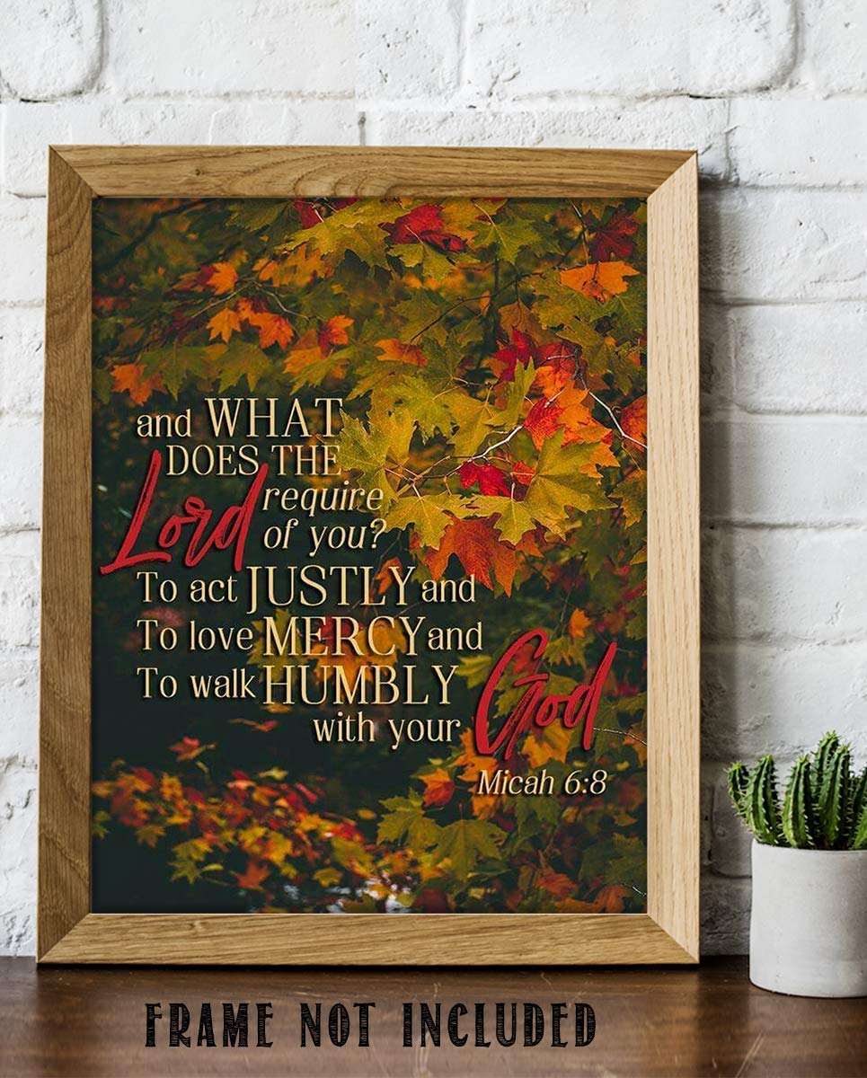 What Does the Lord Require-Justly, Mercy, Humbly- Micah 6:8- Bible Verse Wall Art- 8x10"- Fall Foliage Scripture Wall Print- Ready to Frame. Home D?cor-Office D?cor-Christian Gifts. Great Reminder!