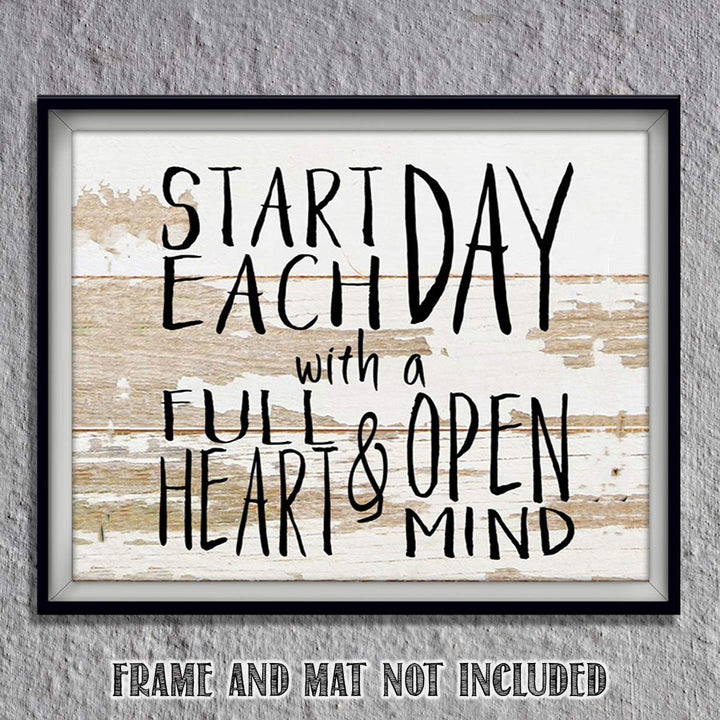 Start Each Day w/Full Heart &amp; Open Mind- Inspirational Wall Art- 10 x 8" Typographic Wood Sign Replica Print-Ready to Frame. Home-Office-Restaurant D?cor. Display Your Gratitude &amp; Positive State!