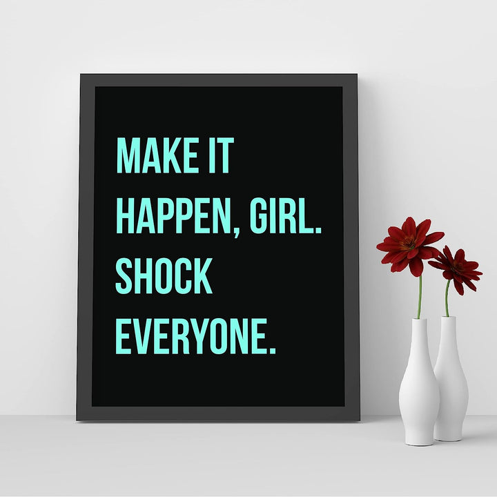 Make It Happen, Girl-Shock Everyone-Motivational Wall Sign-8 x 10" Modern Typographic Art Print-Ready to Frame. Inspirational Decor for Home-Office-Studio-Work. Great Gift of Motivation for Women!