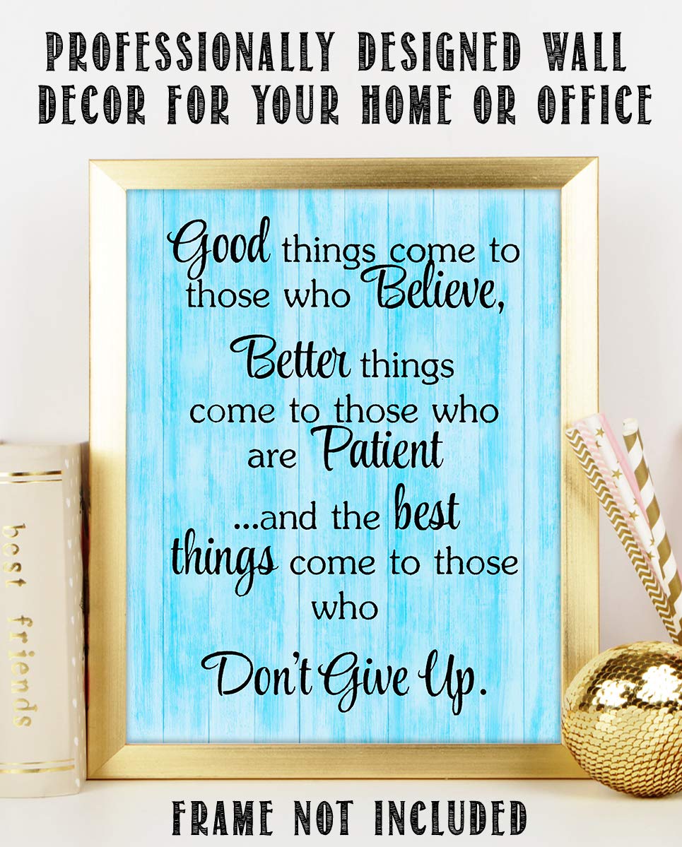 Best Things Come-Never Give Up!- Motivational Wall Art Sign- 8 x 10"- Rustic Wood Design Print-Ready to Frame. Inspirational Home-Office Decor. Best Classroom Addition- Great Reminder To Persevere!