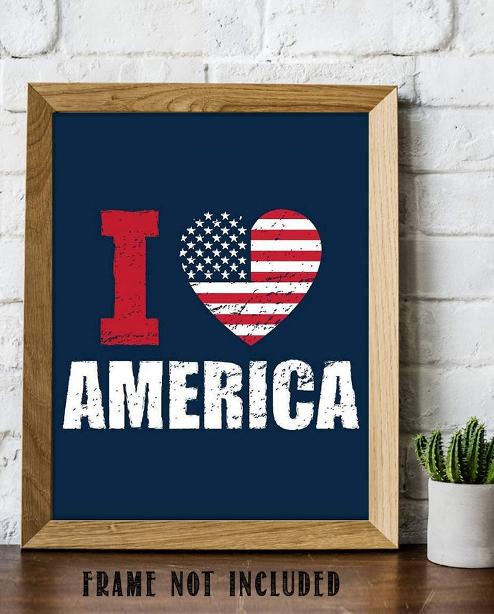 I Love America- 8 x10" Poster Print. Patriotic Wall Art Sign-Ready To Frame. Modern Typographic Design. Distressed Flag Decor for Home-Office-Garage-Bar-Restaurant. Show Your Love of the USA!