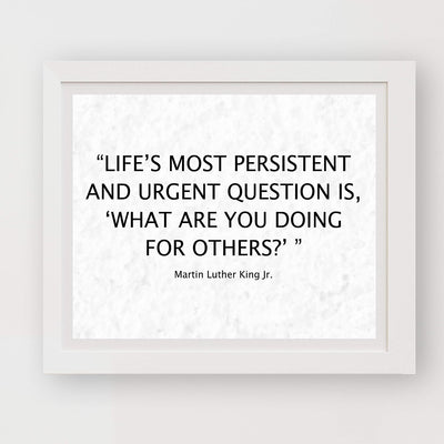 Martin Luther King Jr.-"Life's Most Persistent and Urgent Question"-10 x 8" Inspirational MLK Quotes -American History Wall Art Print-Ready to Frame. Historical Home-Office-Classroom-Library Decor.