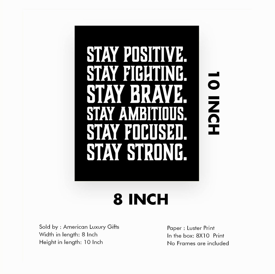Stay Positive -Brave -Strong-Motivational Quotes Wall Art -8 x 10" Black &amp; White Typography Print-Ready to Frame. Inspirational Quote for Home-Office-School-Gym Decor. Great Gift to Start Each Day!