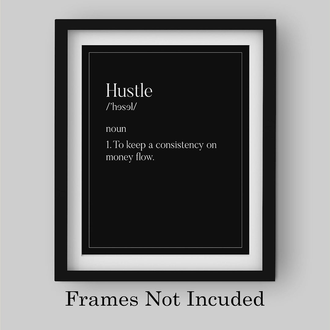 Definition of Hustle-Motivational Work Quotes-8 x 10" Typographic Wall Art Print-Ready to Frame. Inspirational Decor for Home-Office-Desk-Studio-Business. Perfect Sign for Motivation &amp; Inspiration!