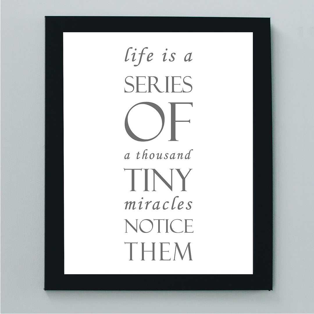 Life Is Series of Tiny Miracles-Notice Them Inspirational Wall Art Quote-8x10" Modern Farmhouse Decor Print-Ready to Frame. Motivational Home-Office-Desk-School Decor. Great Gift for Inspiration!