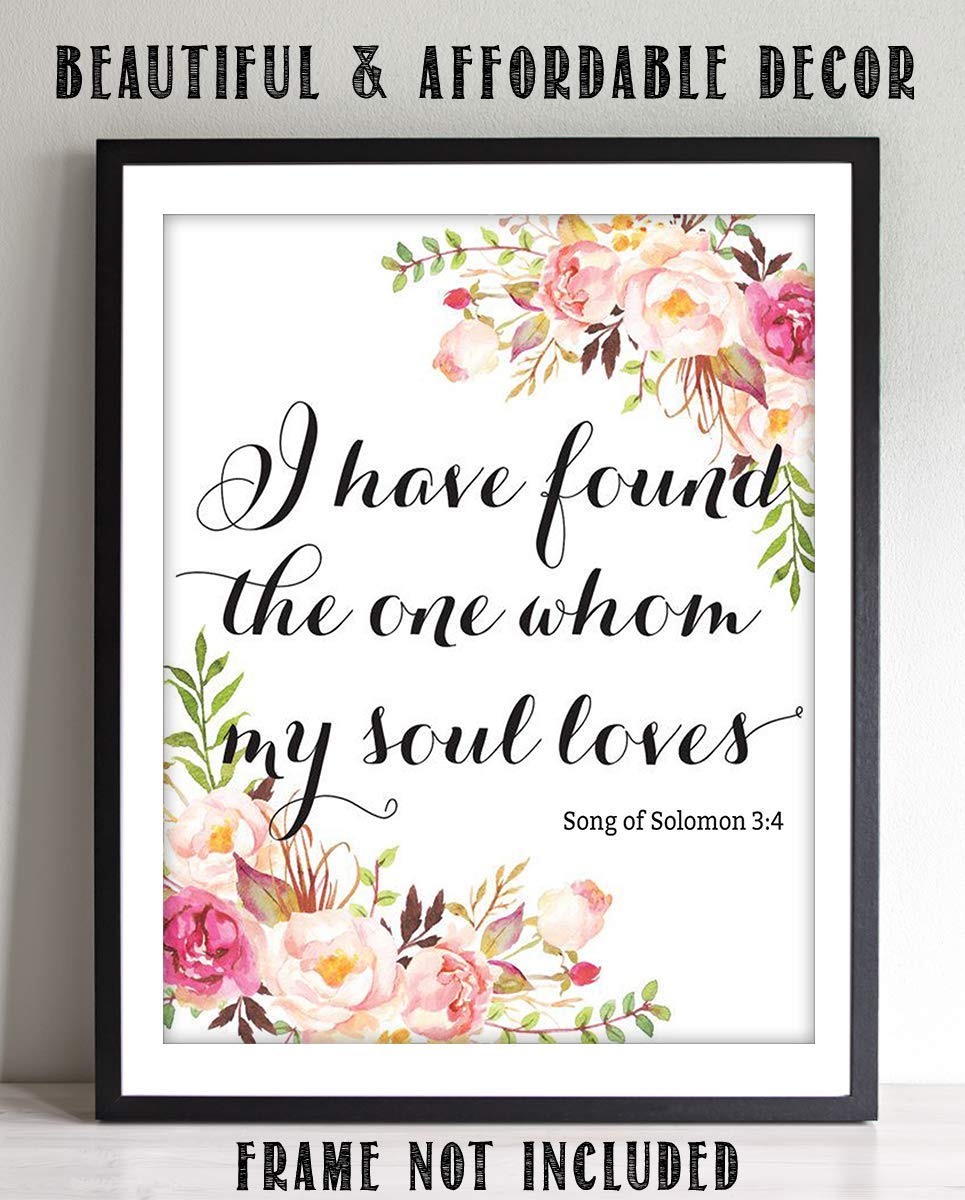 Song of Solomon 3:4- Bible Verse Wall Art Print- 8 x 10"-"I Have Found the One My Soul Loves" Floral Design Art Print- Ready to Frame. Home Decor-Kitchen Decor. Perfect Lasting Gift To Let Them Know.