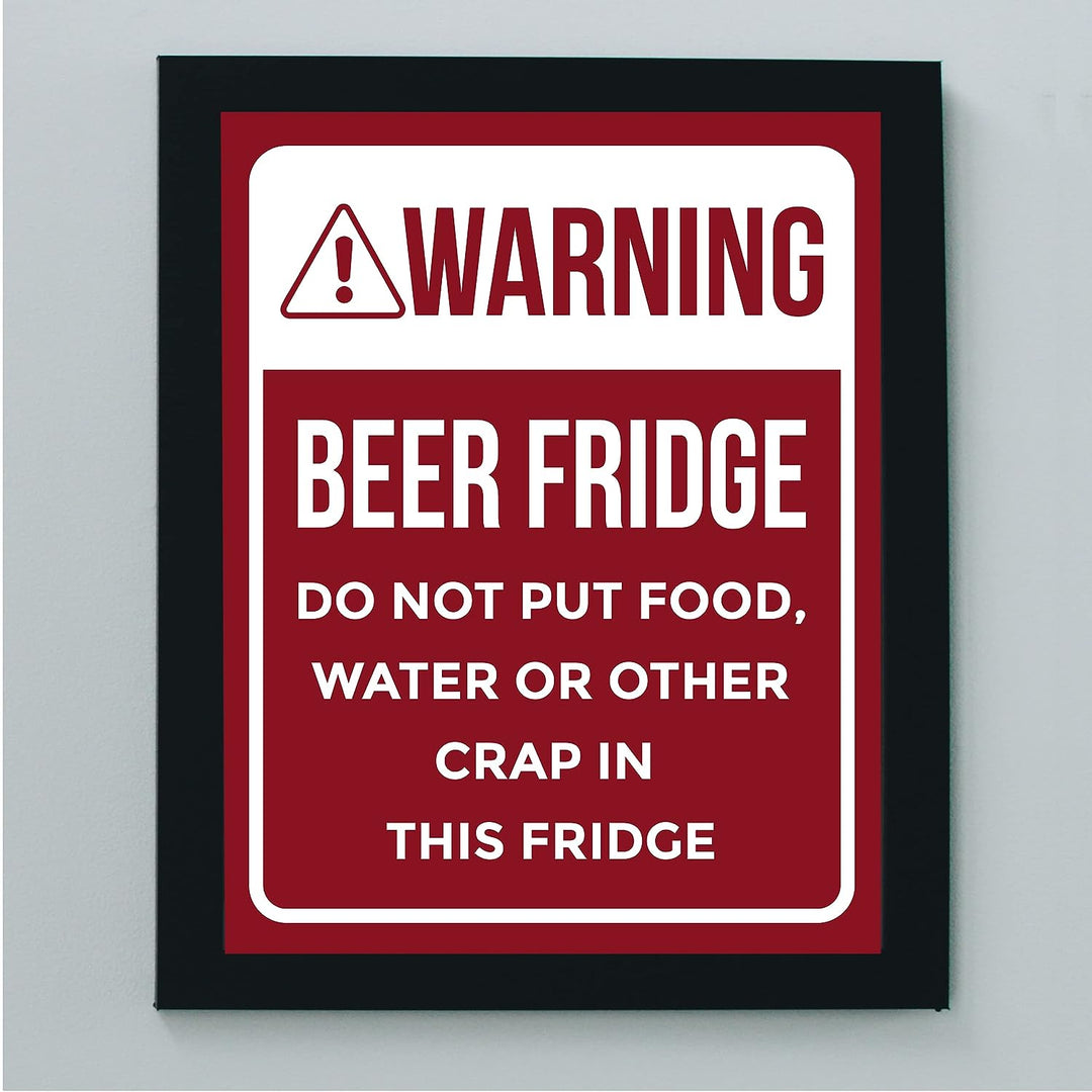 Warning - Beer Fridge -No Food Funny Beer &amp; Alcohol Sign -8 x 10" Rustic Home Bar Wall Art Print -Ready to Frame. Retro Decor for Patio-Garage-Shop-Pub-Man Cave Decorations! Printed On Photo Paper.