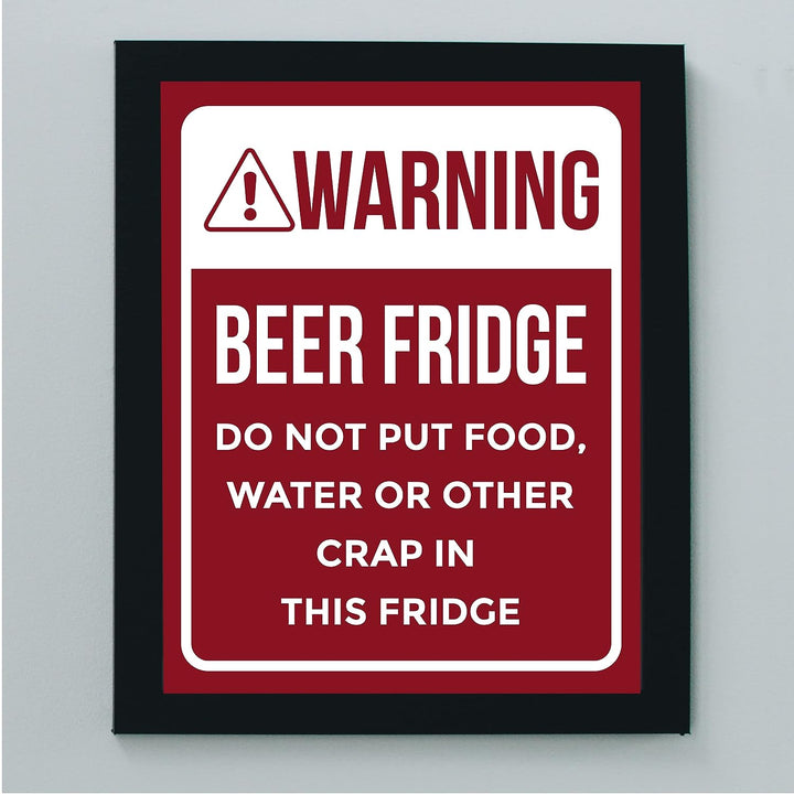 Warning - Beer Fridge -No Food Funny Beer &amp; Alcohol Sign -8 x 10" Rustic Home Bar Wall Art Print -Ready to Frame. Retro Decor for Patio-Garage-Shop-Pub-Man Cave Decorations! Printed On Photo Paper.