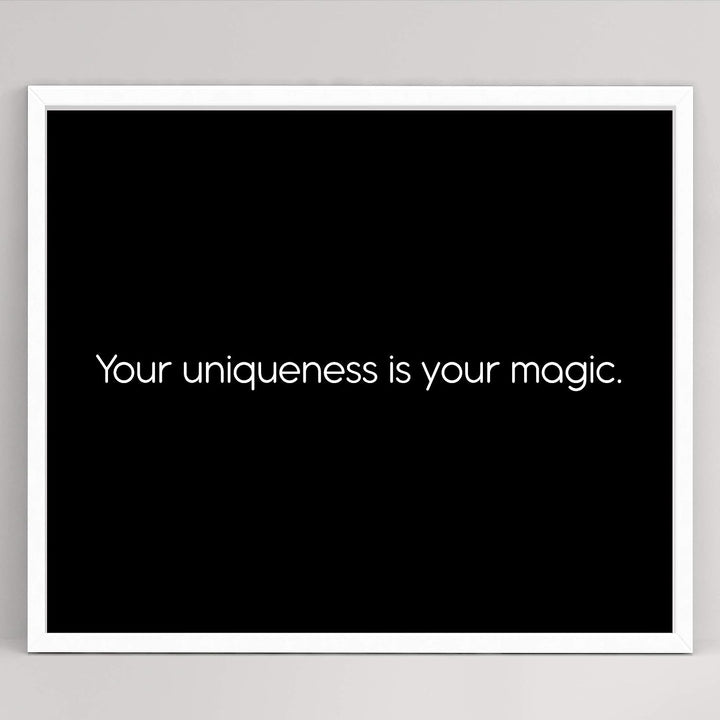 ?Your Uniqueness Is Your Magic? Inspirational Wall Art Sign -10 x 8" Modern Typographic Poster Print-Ready to Frame. Motivational Home-Office-Studio-School Decor. Great Gift-Inspire Self-Confidence!