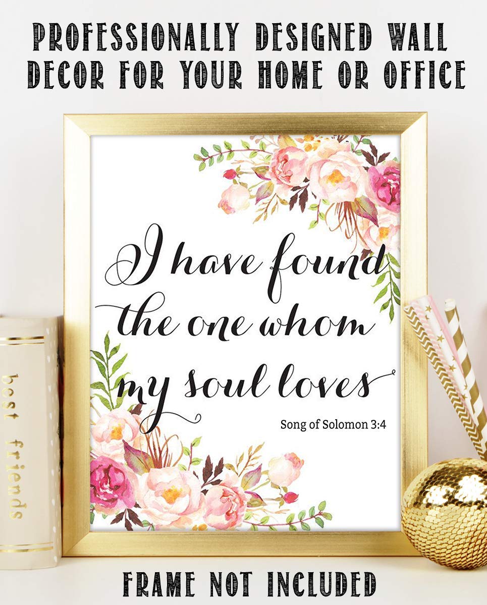 Song of Solomon 3:4- Bible Verse Wall Art Print- 8 x 10"-"I Have Found the One My Soul Loves" Floral Design Art Print- Ready to Frame. Home Decor-Kitchen Decor. Perfect Lasting Gift To Let Them Know.