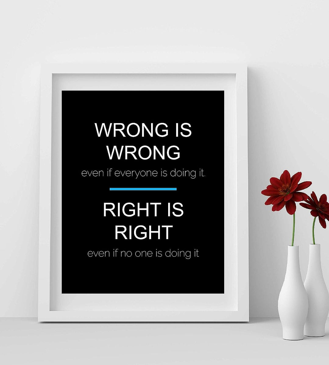 ?Wrong Vs. Right- When Others Doing It?- Inspirational Quotes Wall Art - 8 x 10" Typographic Art Print-Ready to Frame. Modern Home-Office-School-Work D?cor. Life Lesson-Always Do The Right Thing!