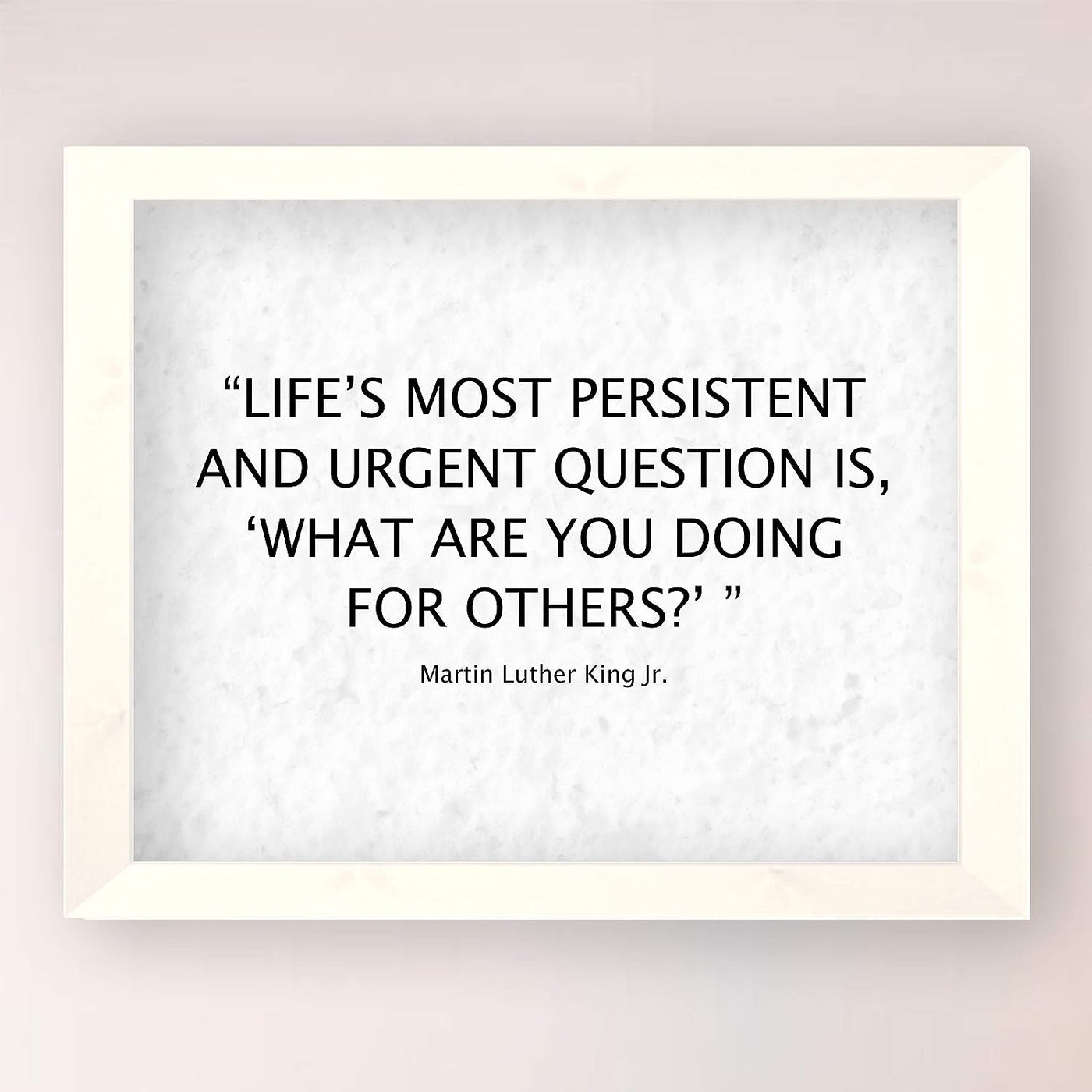 Martin Luther King Jr.-"Life's Most Persistent and Urgent Question"-10 x 8" Inspirational MLK Quotes -American History Wall Art Print-Ready to Frame. Historical Home-Office-Classroom-Library Decor.