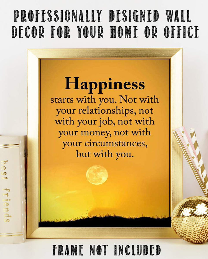 Happiness Starts With You-Inspirational Wall Art Sign- 8 x 10"-Wall Decor-Ready to Frame. Modern Typographic Print for Home-Office-School Decor. Great Reminder-Your Happiness is Up To You!