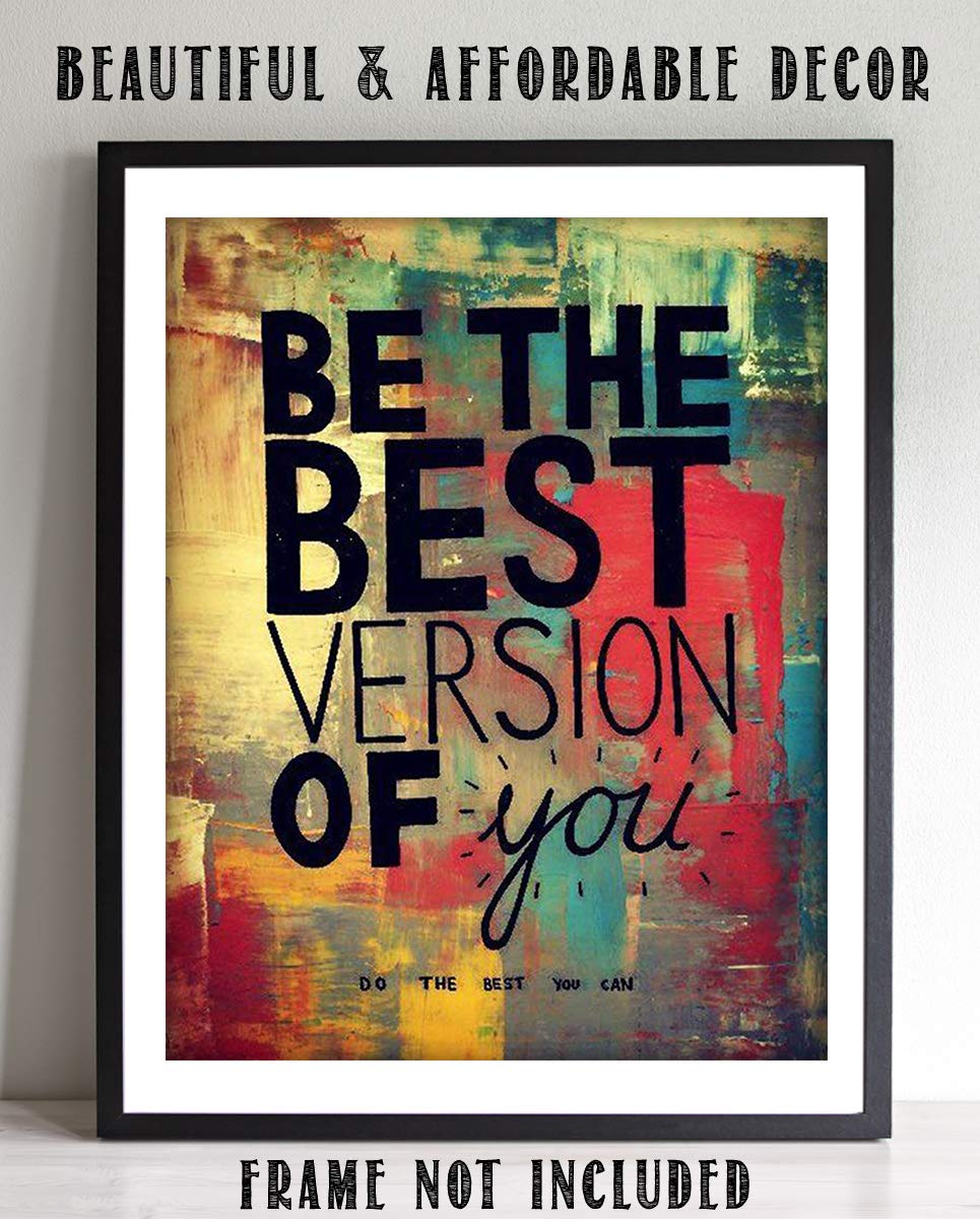 Be The Best Version of You- Inspirational Wall Sign. 8 x 10" Abstract Wall Art Print-Ready to Frame. Modern Motivational Home-Office-School D?cor. Great Reminder- Do The Best You Can!