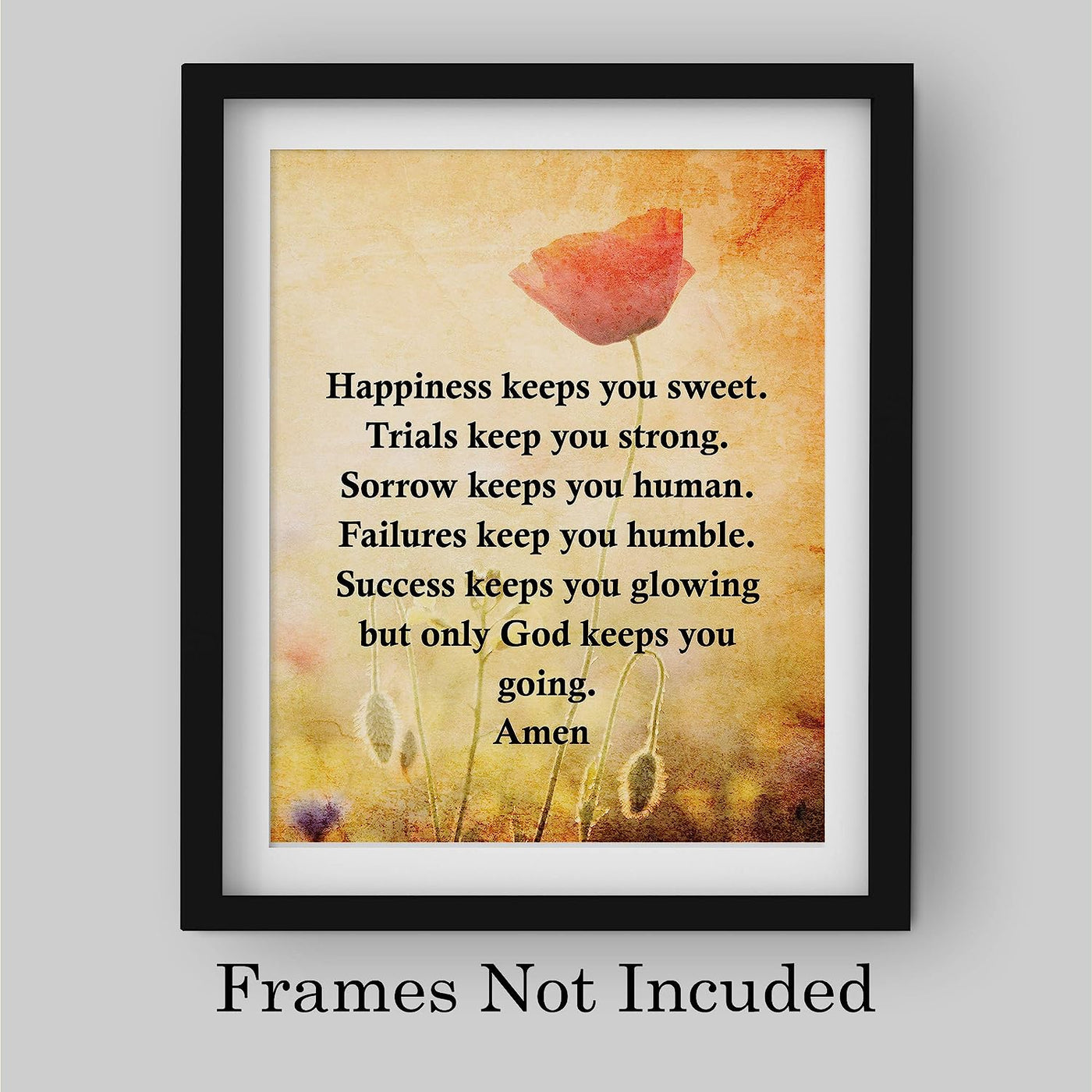 Happiness Keeps You Sweet-Only God Keeps You Going Inspirational Quotes Wall Art -8 x 10" Floral Christian Print-Ready to Frame. Home-Office-Sunday School-Church Decor. Great Gift of Faith!