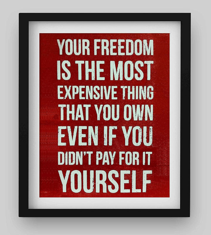 Your Freedom-Most Expensive Thing You Own- 8 x 10" Patriotic Wall Decor-Ready To Frame. Pro-American Poster Print. Rustic Decor for Home-Office-Garage-Bar-Cave. Reminder That Freedom is Not Free!