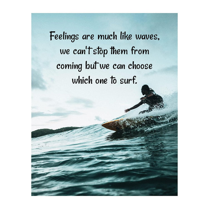 Feelings Are Like Waves-Choose Which One to Surf Beach Poster Print-8x10" Inspirational Quotes Wall Art-Ready to Frame. Home-Office-Ocean Theme Decor. Perfect Guest-Beach House Sign! Great Advice!