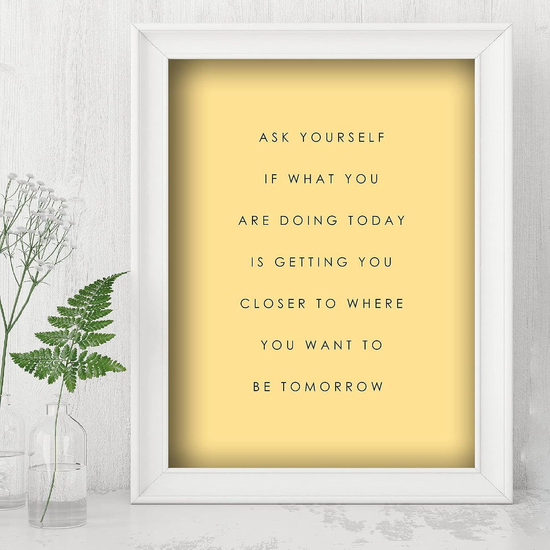 Ask Yourself-What Is Getting You Closer Motivational Quotes Wall Decor -8 x 10" Inspirational Art Print-Ready to Frame. Modern Home-Office-Classroom-Dorm Decor. Great Positive Sign for Motivation!