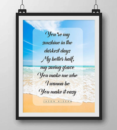 Jason Aldean-"You Make It Easy"-Song Lyric Art-8 x 10" Lyrical Wall Sign-Ready to Frame. Country Music Poster Print w/Beach Photo. Home-Studio-Bar-Cave Decor. Perfect Gift for Country Music Fans!