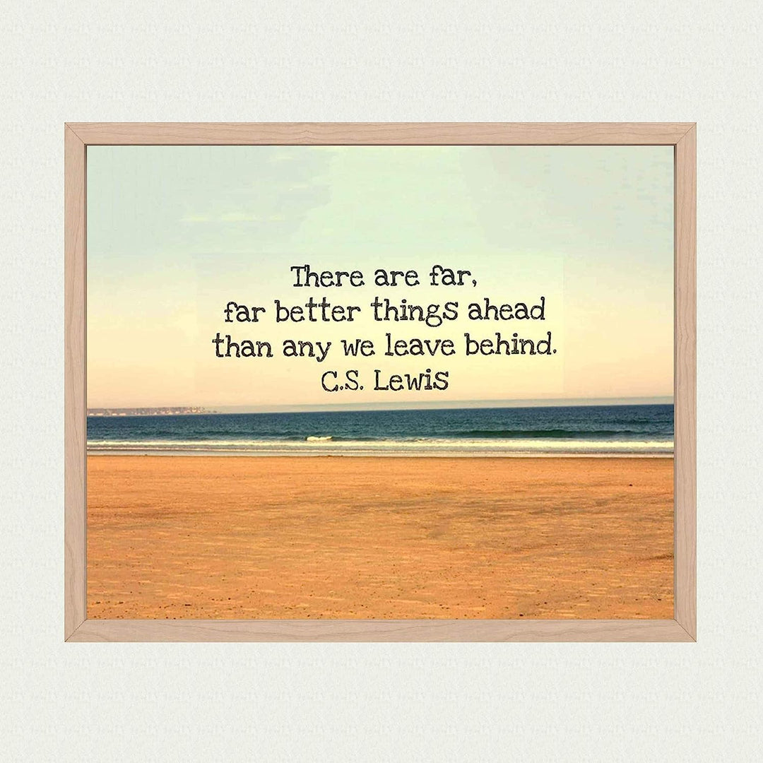 C.S. Lewis Quotes Wall Art-"There Are Far, Far Better Things Ahead"- 10 x 8" Spiritual Typographic Wall Print-Ready to Frame. Religious Home-Office-Library-Church D?cor. Encouraging Christian Gift.