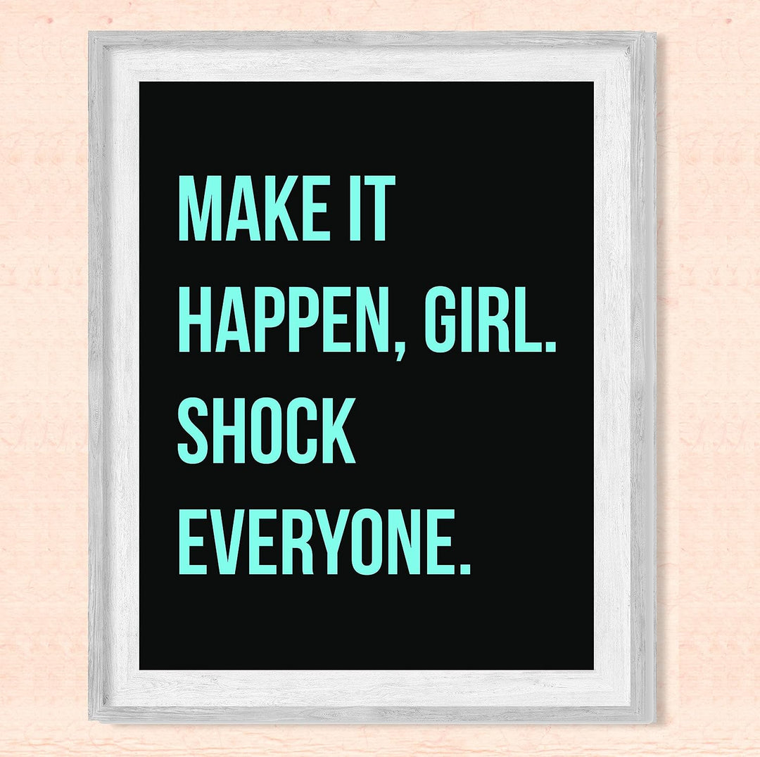 Make It Happen, Girl-Shock Everyone-Motivational Wall Sign-8 x 10" Modern Typographic Art Print-Ready to Frame. Inspirational Decor for Home-Office-Studio-Work. Great Gift of Motivation for Women!