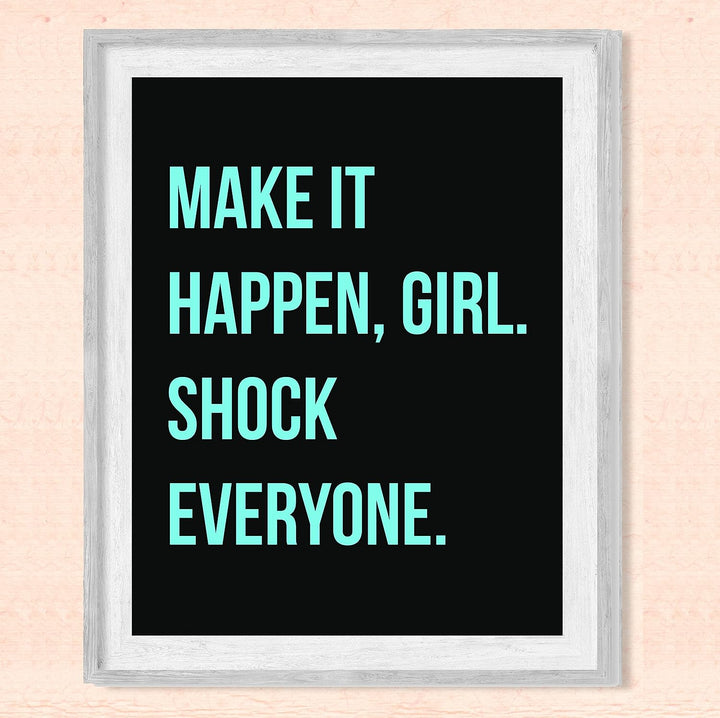 Make It Happen, Girl-Shock Everyone-Motivational Wall Sign-8 x 10" Modern Typographic Art Print-Ready to Frame. Inspirational Decor for Home-Office-Studio-Work. Great Gift of Motivation for Women!
