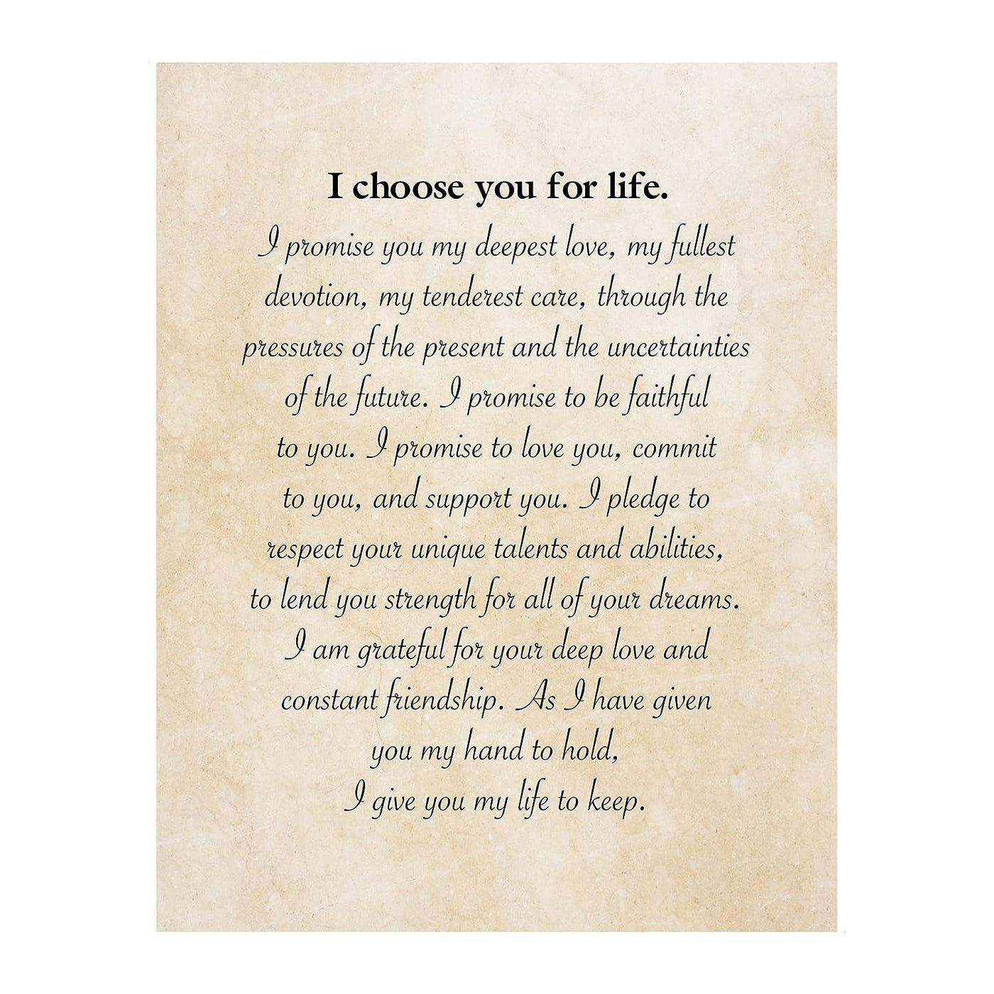 I Choose You for Life-Inspirational Wall Art -11 x 14" Love & Marriage Print w/Replica Parchment Design-Ready to Frame. Perfect for Spouse-Life Partners. Great Engagement-Wedding-Anniversary Gift!