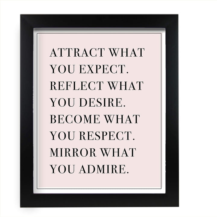 Attract What You Expect-Mirror What You Desire-Life Quotes Wall Art -11 x 14" Inspirational Poster Print-Ready to Frame. Typographic Decor for Home-Office-School-Teen-Dorm. Great Motivational Gift!