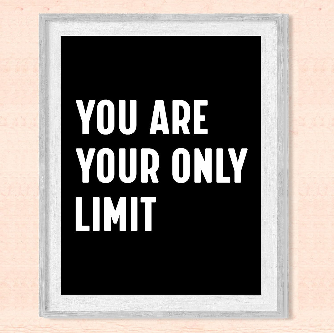 You Are Your Only Limit Motivational Quotes Wall Sign-8 x 10" Inspirational Typographic Art Print-Ready to Frame. Modern Decoration for Home-Office-Desk-School-Dorm Decor. Great Gift of Motivation!