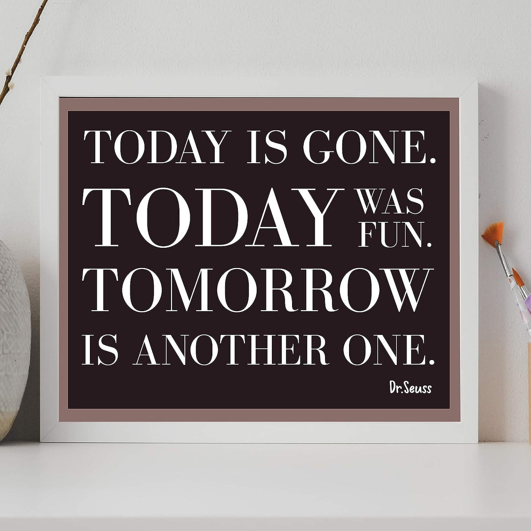 Today Is Gone-Today Was Fun-Dr. Seuss Quote -14 x 11" Art Wall Print- Ready to Frame. Modern Typographic Design. Home-Nursery-Office-School-Library Decor. Perfect Gift for Parents and Teachers!
