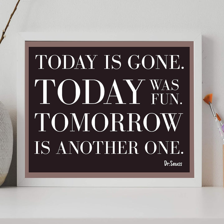 Today Is Gone-Today Was Fun-Dr. Seuss Quote -14 x 11" Art Wall Print- Ready to Frame. Modern Typographic Design. Home-Nursery-Office-School-Library Decor. Perfect Gift for Parents and Teachers!