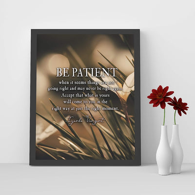 ?Be Patient-Accept What Is Yours?- Iyanla Vanzant Quotes Wall Art -8 x 10" Typographic Poster Print-Ready to Frame. Inspirational Home-Studio-Office-School Decor. Great Life Lesson on Patience!