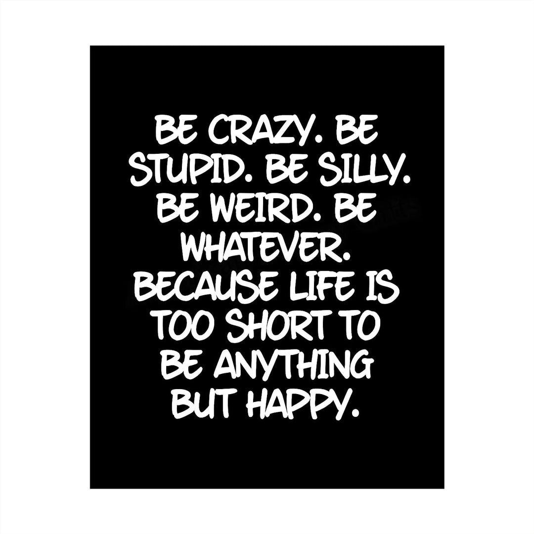 Life Too Short To Be Anything But Happy-Inspirational Quotes Wall Art -8 x 10" Modern Typographic Art Print-Ready to Frame. Motivational Home-Office-Studio-Dorm Decor. Great Reminder for Happiness!