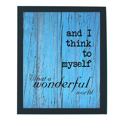 I Think To Myself-What A Wonderful World Song Lyric Wall Art -8 x 10" Music Lyrics Print-Ready to Frame. Rustic Home-Studio-Bar-Cave Decor. Perfect Gift for Louie Armstrong & All Jazz Fans!