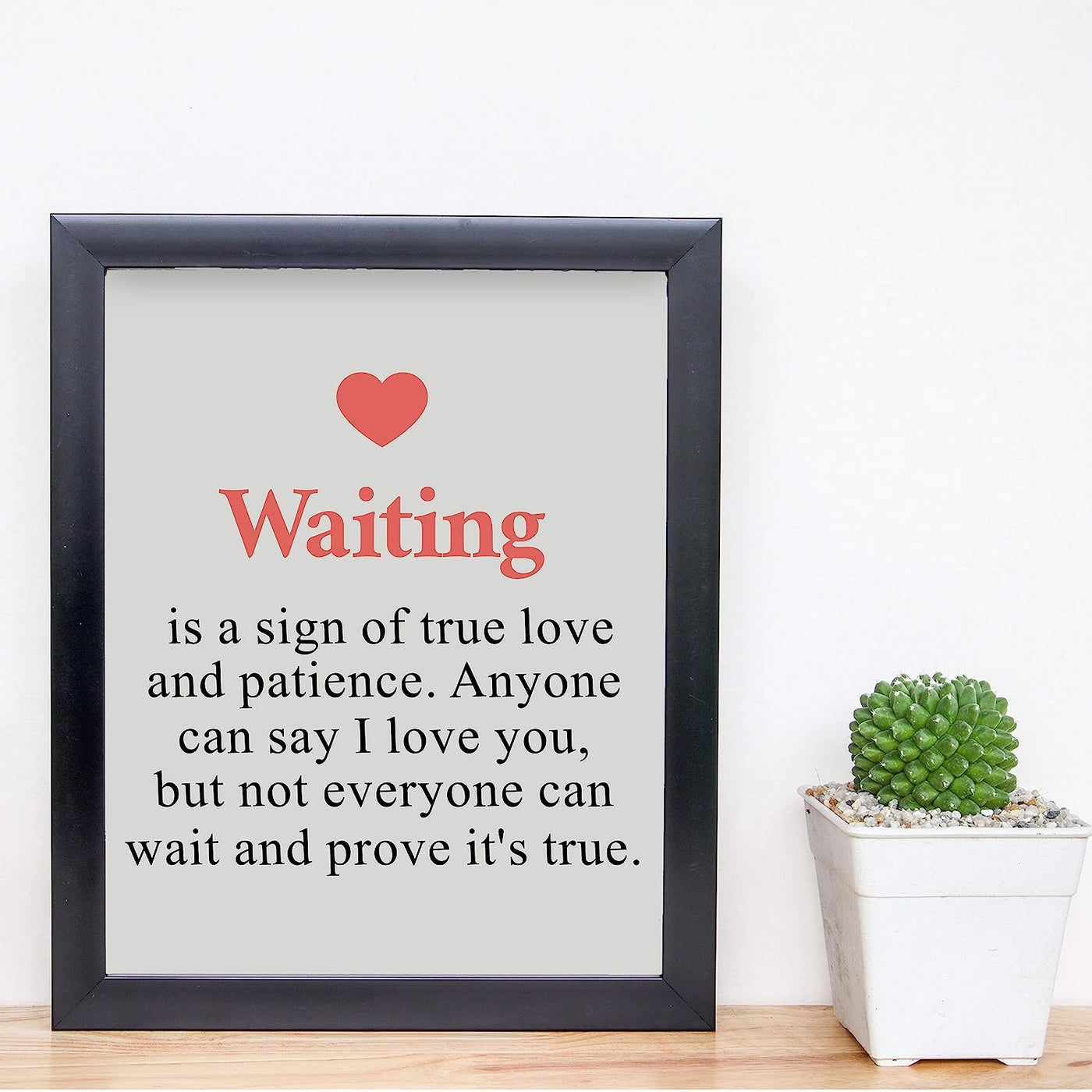 Waiting-A Sign of True Love and Patience Inspirational Wall Art -8 x 10" Love Quotes Poster Print-Ready to Frame. Romantic Decor for Home-Bedroom-Office-Studio-Dorm. Great Gift & Reminder!