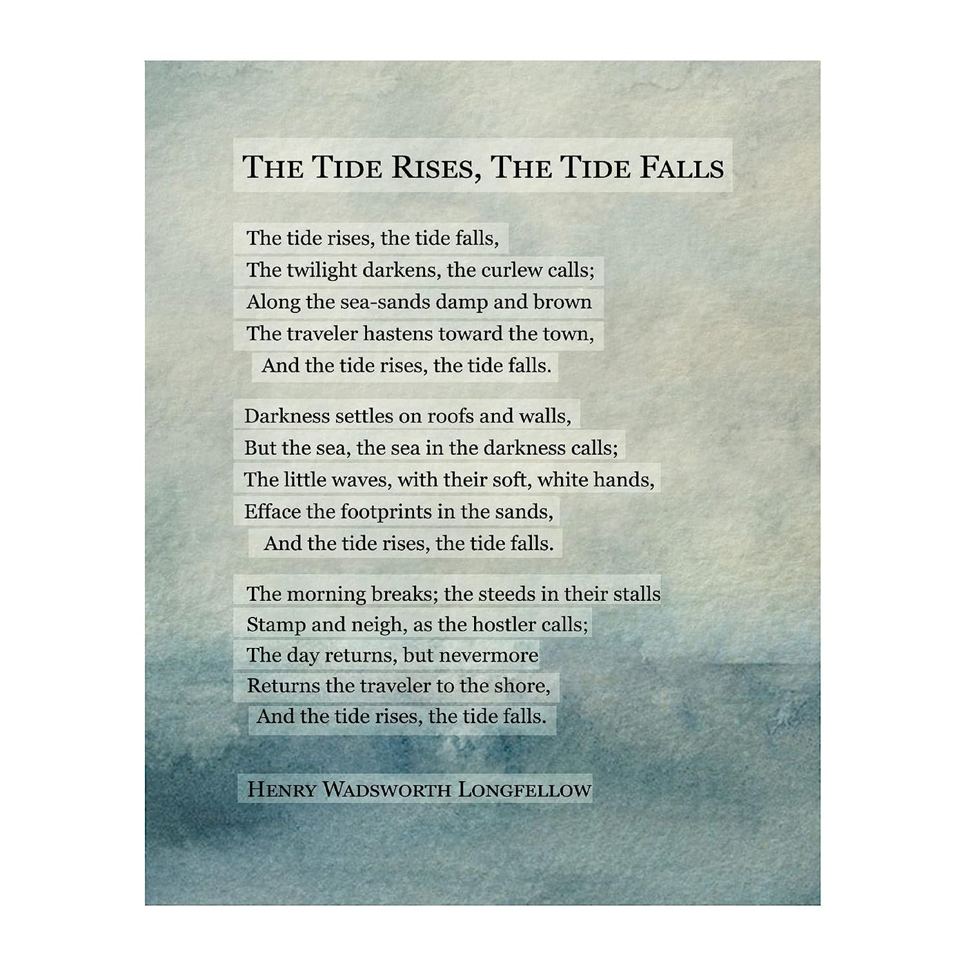 Henry Wadsworth Longfellow-"The Tide Rises, The Tide Falls"-Inspirational Poem Print-8 x 10" Poetic Abstract Wall Art-Ready to Frame. Home-Office-Study-School-Beach Decor. Great Gift for Poetry Fans!