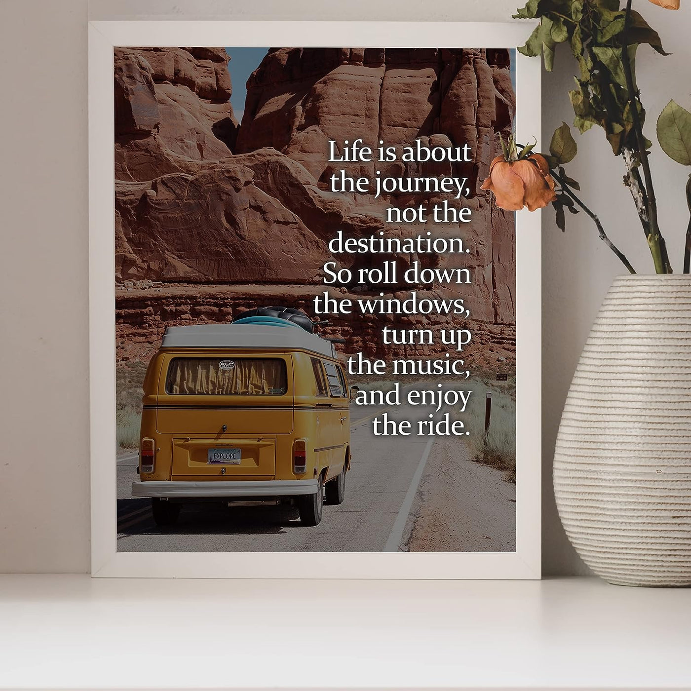 Life Is About the Journey-Not the Destination Inspirational Quotes Wall Decor -8 x 10" Motivational Retro Van Picture Print -Ready to Frame. Home-Office-School-Work Decor. Reminder-Enjoy the Ride!