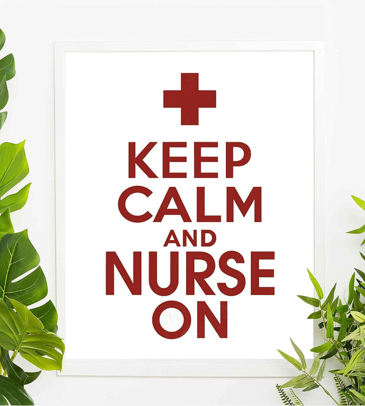 ?Keep Calm and Nurse On?- Funny Inspirational Quote Wall Art- 8 x 10" Modern Typographic Print-Ready to Frame. Humorous Home-Office-School-Clinic Decor. Perfect Motivational Gift for Nurses!