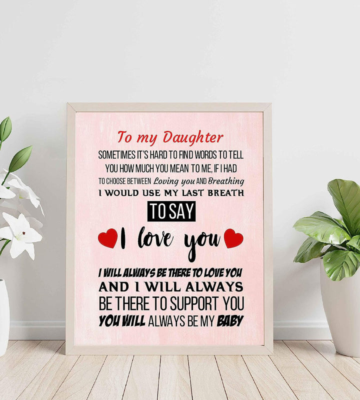 To My Daughter-You Will Always Be My Baby Inspirational Art Print -8 x 10" Modern Typographic Wall Decor-Ready to Frame. Loving, Keepsake Gift for All Daughters! Perfect for Graduation-Wedding!