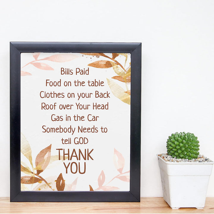 Somebody Needs to Tell God Thank You Inspirational Christian Wall Art -8 x 10" Spiritual Typographic Wall Print- Ready to Frame. Home-Office-Church Decor. Perfect Religious Gift of Gratitude.