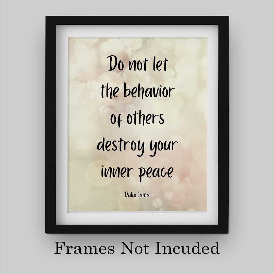 Dalai Lama Quotes-"Do Not Let Behavior of Others Destroy Inner Peace"- 8 x 10" Spiritual Wall Art Print- Ready to Frame. Inspirational Home-Studio-Office-Zen Decor. Perfect Life Lesson for All!