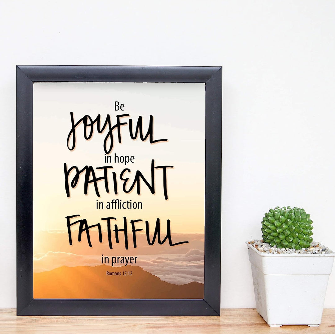 Romans 12:12-"Be Joyful In Hope-Patient-Faithful"-Bible Verse Wall Art -8 x 10" Christian Poster Print-Ready to Frame. Typographic Design. Inspirational Home-Office-Church Decor! Great Gift of Faith!