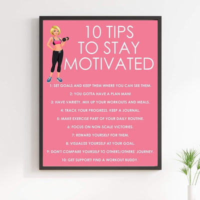 10 Tips to Stay Motivated Motivational Quotes Exercise Wall Sign -11 x 14" Inspirational Fitness Poster Print-Ready to Frame. Positive Decor for Home-Gym-Weight Room. Great Gift of Motivation!