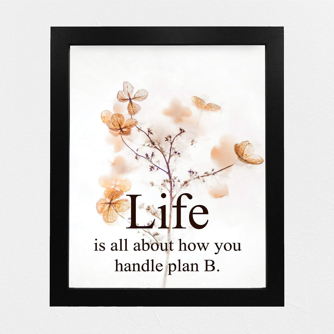 Life All About How You Handle Plan B-Inspirational Quotes Wall Art-8x10" Floral Typographic Photo Print-Ready to Frame. Motivational Home-Office-Studio-Dorm Decor. Great Gift of Inspiration!