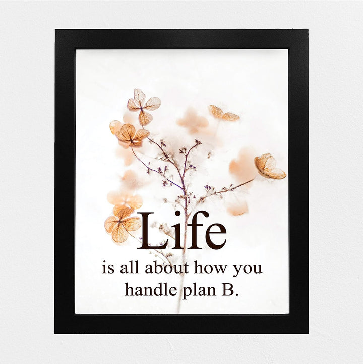 Life All About How You Handle Plan B-Inspirational Quotes Wall Art-8x10" Floral Typographic Photo Print-Ready to Frame. Motivational Home-Office-Studio-Dorm Decor. Great Gift of Inspiration!
