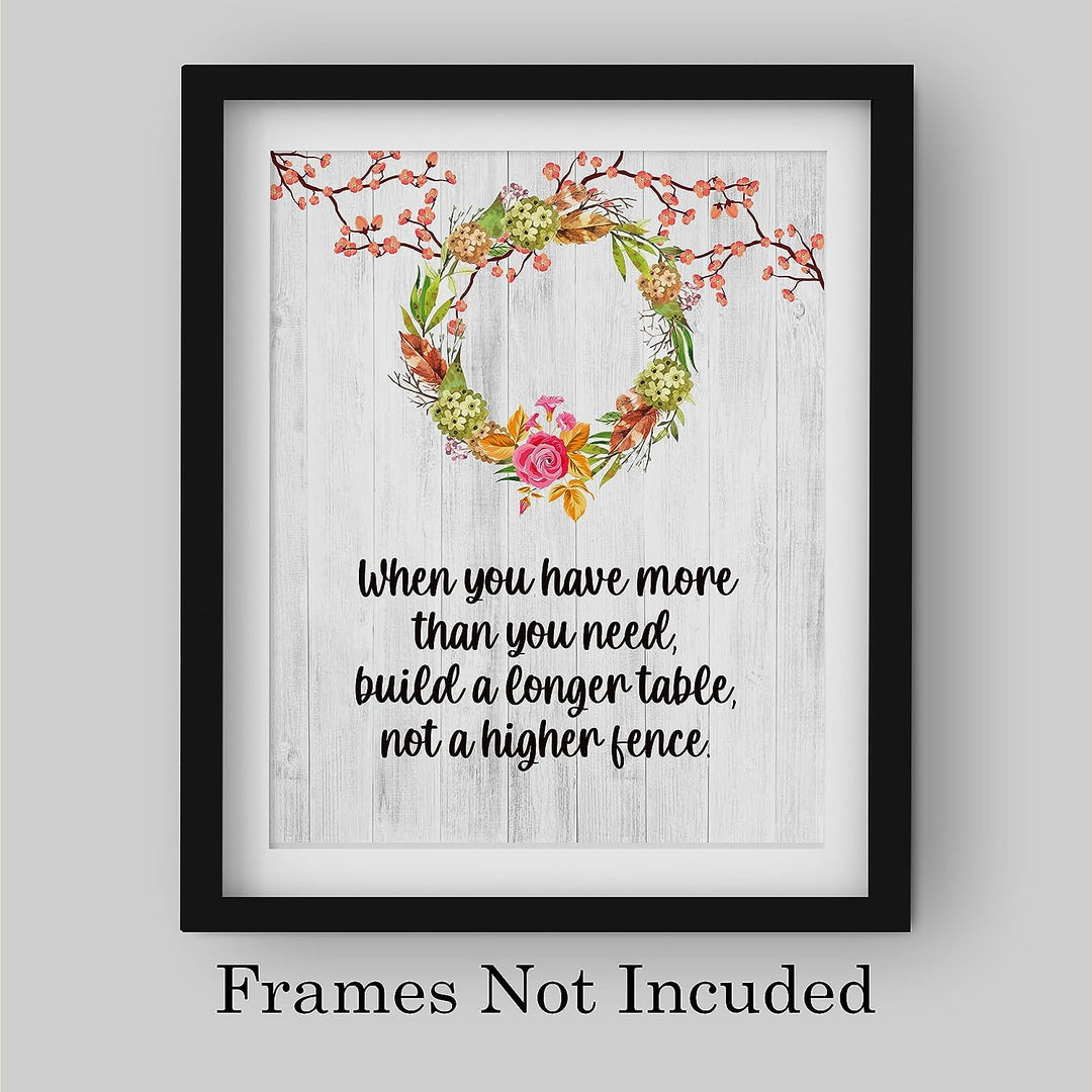 Build a Longer Table-Not a Higher Fence Inspirational Quotes Wall Art -8 x 10" Floral Print w/Distressed Wood Design-Ready to Frame. Home-Office-Christian-Welcome Decor! Printed on Photo Paper.